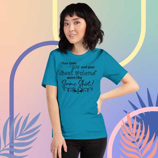 You and your Best Friend T-shirt
