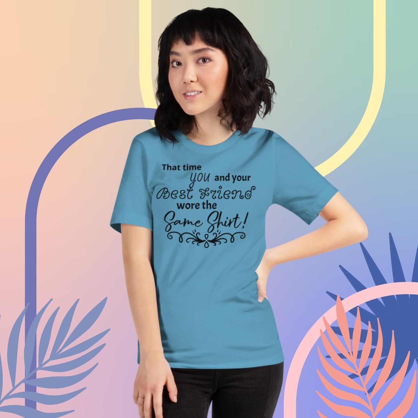 You and your Best Friend T-shirt