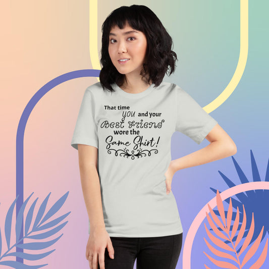 You and your Best Friend T-shirt